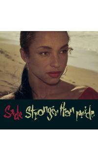 SADE - STRONGER THAN PRIDE