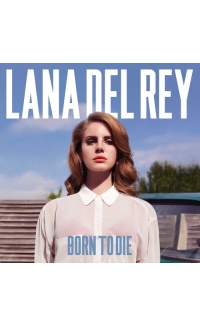 Born To Die - Lana Del Rey
