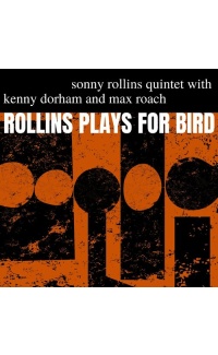 Sonny Rollins - Rollins Plays for Bird