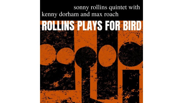 Rollins Plays for Bird - Sonny Rollins