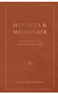 Mindful & Miljonair - Steffy Roos du Maine