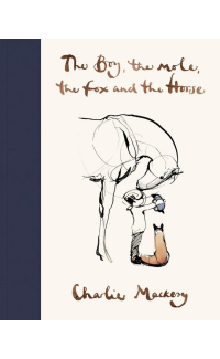 The Boy The Mole The Fox & The Horse - Charlie Mackesy