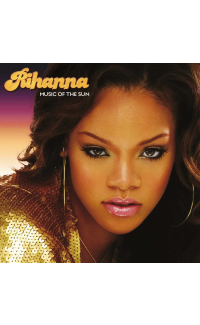 Music of the Sun - Rihanna