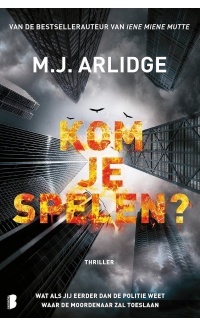 Kom je spelen? - M.J. Arlidge