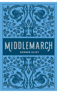 Middlemarch by G. Eliot (Barnes & Noble Leatherbound Classics)