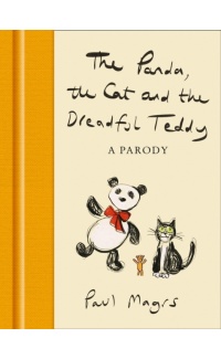The Panda, the Cat and the Dreadful Teddy - Paul Magrs
