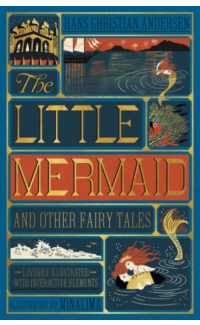 The Little Mermaid and Other Fairy Tales (MinaLima Edition) - Hans Christian Andersen