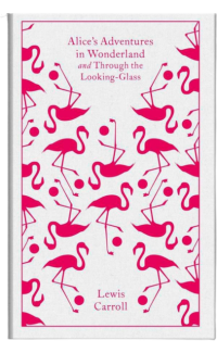 Alice's Adventures in Wonderland and Through the Looking Glass by Lewis Carroll