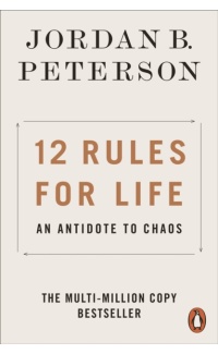 12 RULES FOR LIFE - JORDAN P. PETERSON