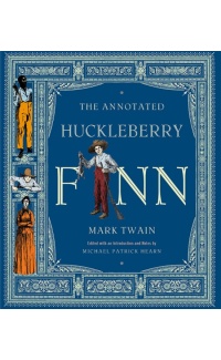 The Annotated Huckleberry Finn - Mark Twain