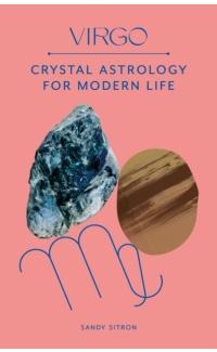 Virgo: Crystal Astrology for Modern Life -