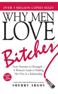 Why Men Love Bitches - Sherry Argov