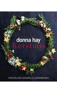 Kerstmis: Feestelijke diners en lekkernijen - Donna Hay