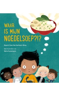 Waar is mijn noedelsoep?!? - Chee-Han