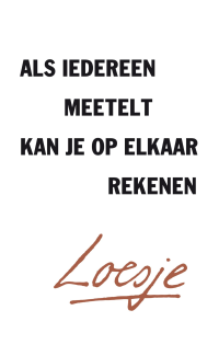 Als iedereen meetelt, kan je op elkaar rekenen - Loesje