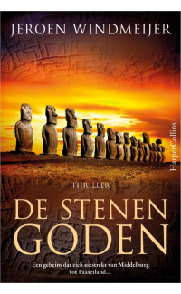 De stenen goden: Een geheim dat zich uitstrekt van Middelburg tot Paaseiland... - Jeroen Windmeijer