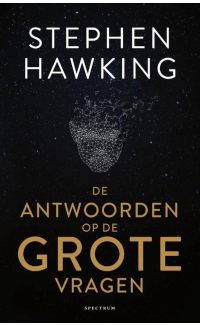 De antwoorden op de grote vragen - Stephen Hawking