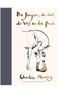 De jongen, de mol, de vos en het paard - Charlie Mackesy