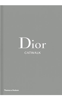 Dior Catwalk : The Complete Collections