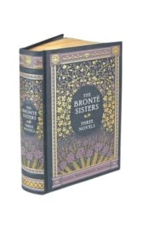 The Bronte Sisters Three Novels (Barnes & Noble Collectible Classics: Omnibus Edition) : Jane Eyre - Wuthering Heights - Agnes Grey