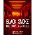 Black smoke: BBQ, Booze & Attitude - Jord Althuizen