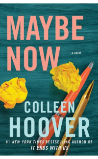 Maybe Now - Colleen Hoover