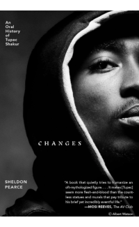 Changes: An Oral History of Tupac Shakur