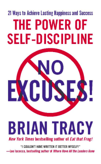 No Excuses! - Brian Tracy