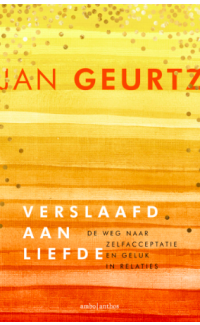 Verslaafd aan liefde (Jubileumeditie) - Jan Geurtz