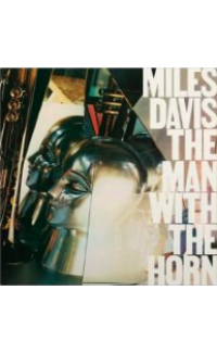Miles Davis - The Man With the Horn