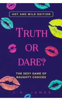 Truth or Dare? - J.R. James