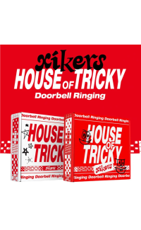 XIKERS - HOUSE OF TRICKY : DOORBELL RINGING