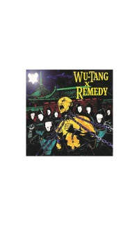 Wu-Tang X Remedy - Wu-Tang X Remedy